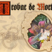 Trobar De Morte - Fairydust