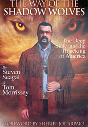 The Way of the Shadow Wolves (Steven Seagal)