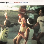 Port-Royal - Afraid to Dance