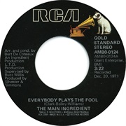 Everybody Plays the Fool - The Main Ingredient