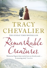 Remarkable Creatures (Tracy Chevalier)
