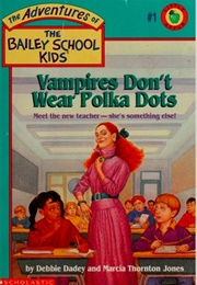 Vampires Don't Wear Polkadots (Debbie Dadey)