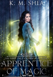 Apprentice of Magic (K.M. Shea)