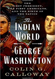The Indian World of George Washington (Colin G. Calloway)