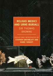 Religio Medici and Urne-Buriall (Sir Thomas Browne)