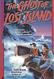 The Ghost of Lost Island (Liza Ketchum Murrow)