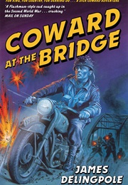 Coward at the Bridge (James Delingpole)