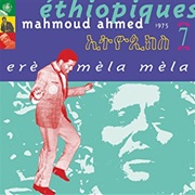 Mahmoud Ahmed - Eré Méla Méla/Ethiopiques 7