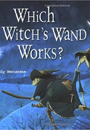 Which Witch's Wand Works? (Poly Bernatene)