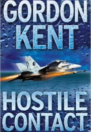 Hostile Contact (Gordon Kent)