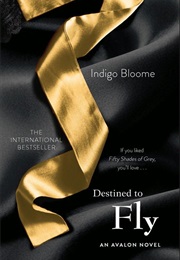 Destined to Fly (Indigo Bloome)