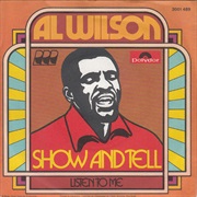 Show and Tell - Al Wilson