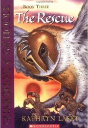 Guardians of Ga'hoole: The Rescue (Kathryn Lasky)