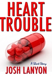 Heart Trouble (Josh Lanyon)