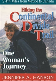 Hiking the Continental Divide Trail: One Woman's Journey (Jennifer A. Hanson)