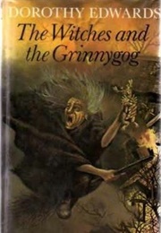 The Witches and the Grinnygog (Dorothy Edwards)