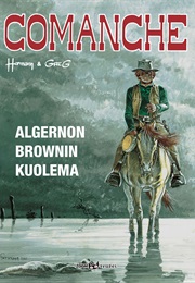 Comanche 10 - Algernon Brownin Kuolema (Hermann & Greg)