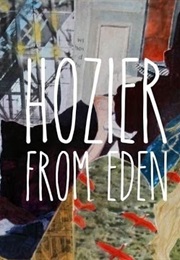 Hozier: From Eden (2014)