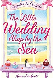 The Little Wedding Shop by the Sea (Jane Linfoot)