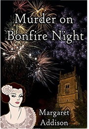 Murder on Bonfire Night (Margaret Addison)