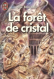La Forêt De Cristal (James G. Ballard)