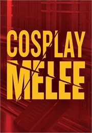 Cosplay Melee (2017)