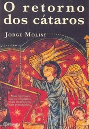 O Retorno Dos Cátaros (Jorge Molist)