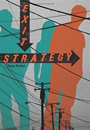 Exit Strategy (Ryan Potter)