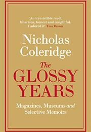 The Glossy Years (Nicholas Coleridge)