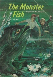 The Monster Fish (B. B.)