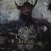 Black Crown Initiate -  Selves We Cannot Forgive