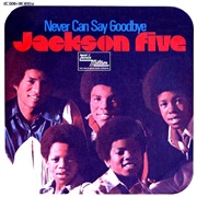 Never Can Say Goodbye - The Jackson 5