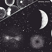 Crystal Stilts - In Love With Oblivion