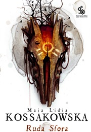 Ruda Sfora (Maja Lidia Kossakowska)