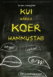 Kui Härra Koer Hammustab (Brian Conaghan)