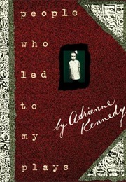 People Who Led to My Plays (Adrienne Kennedy)