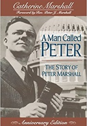 A Man Called Peter (Catherine Marshall)
