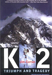 K2: Triumph and Tragedy (Jim Curran)
