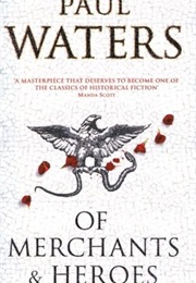 Of Merchants and Heroes (Paul Waters)