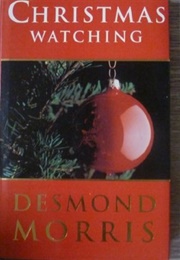 Christmas Watching (Desmond Morris)
