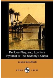Lost in a Pyramid (Louisa May Alcott)