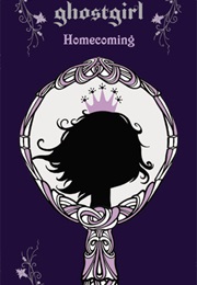 Ghostgirl: Homecoming (Tonya Hurley)