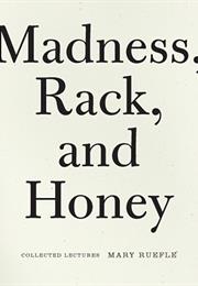 Madness, Rack, and Honey