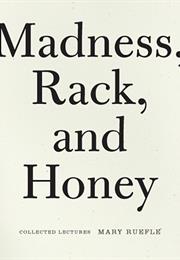 Madness, Rack, and Honey