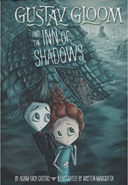 Gustav Gloom and the Inn of Shadows #5 (Adam-Troy Castro)