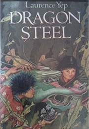 Dragon Steel (Laurence Yep)