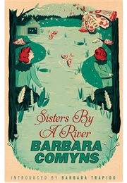 Sisters by a River (Barbara Comyns)
