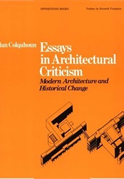 Essays in Architectural Criticism (Alan Colquboun)