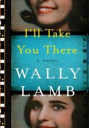I&#39;ll Take You There (Wally Lamb)