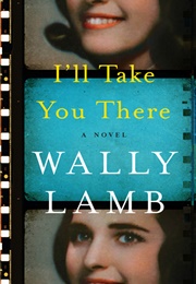 I'll Take You There (Wally Lamb)